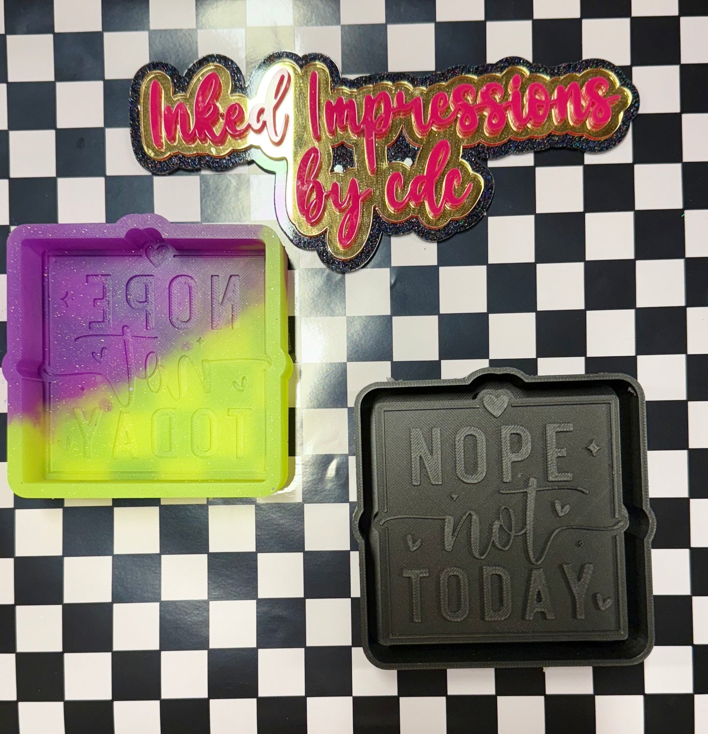 "Nope Not Today" Mold