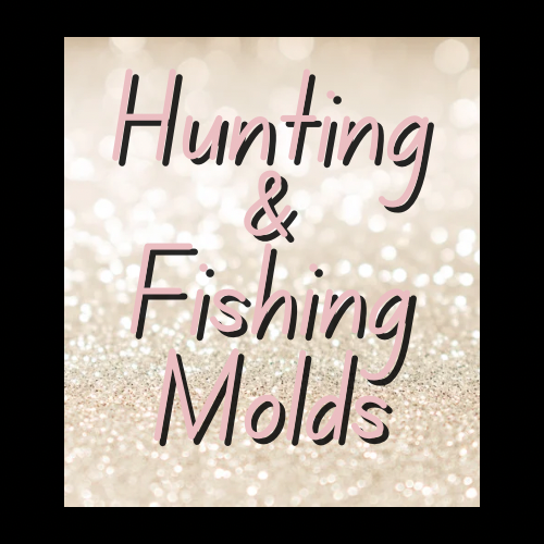 *Hunting and Fishing Molds*