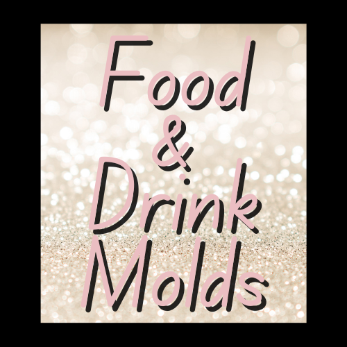 *Food & Drink Molds*