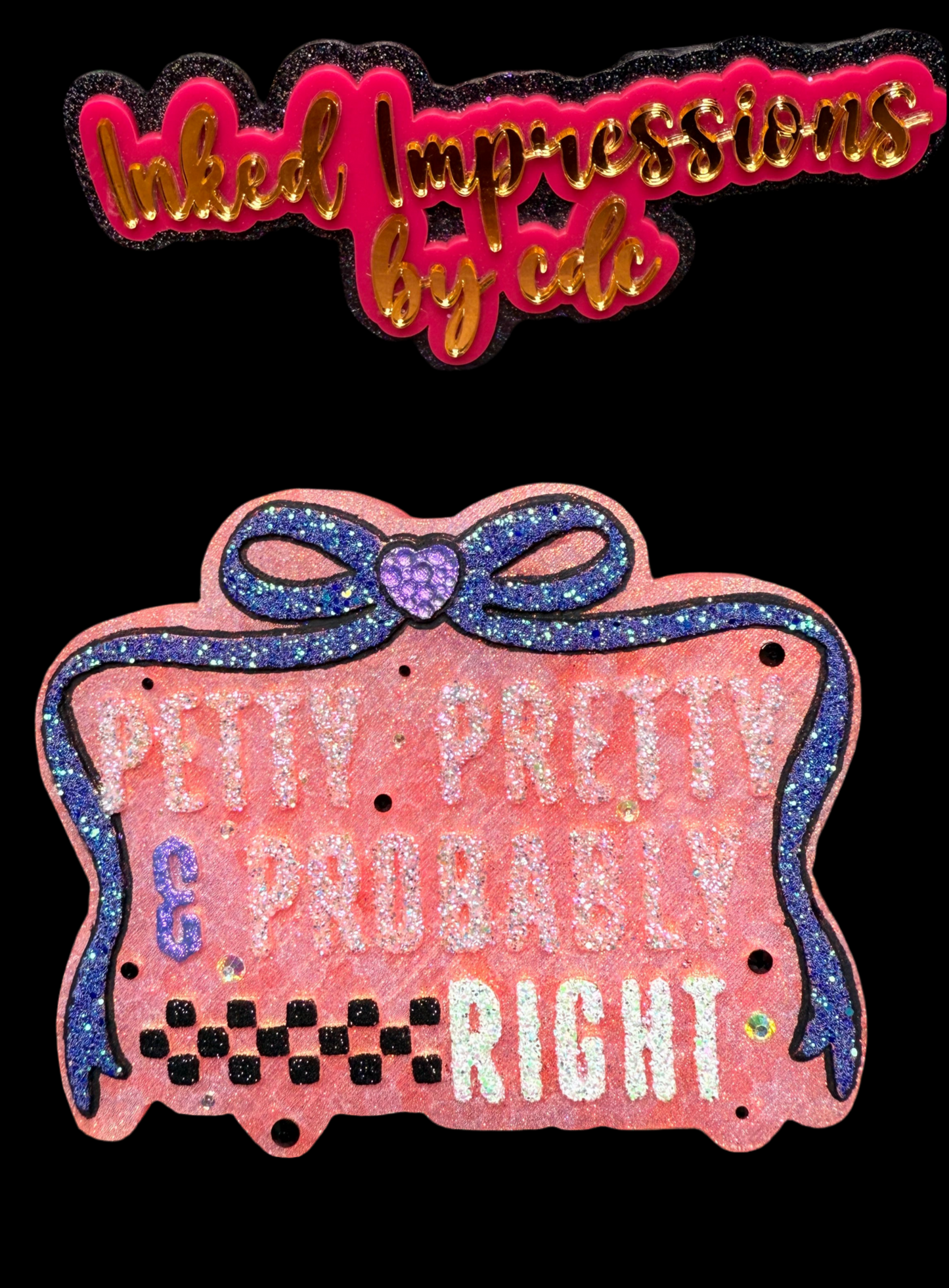 “Petty, Pretty,& Probably RIGHT” Coquette Bow Freshie