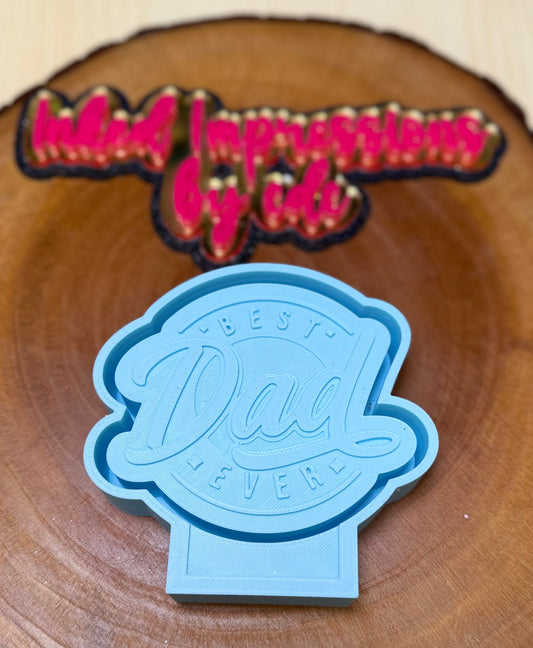 "Best Dad Ever" Mold