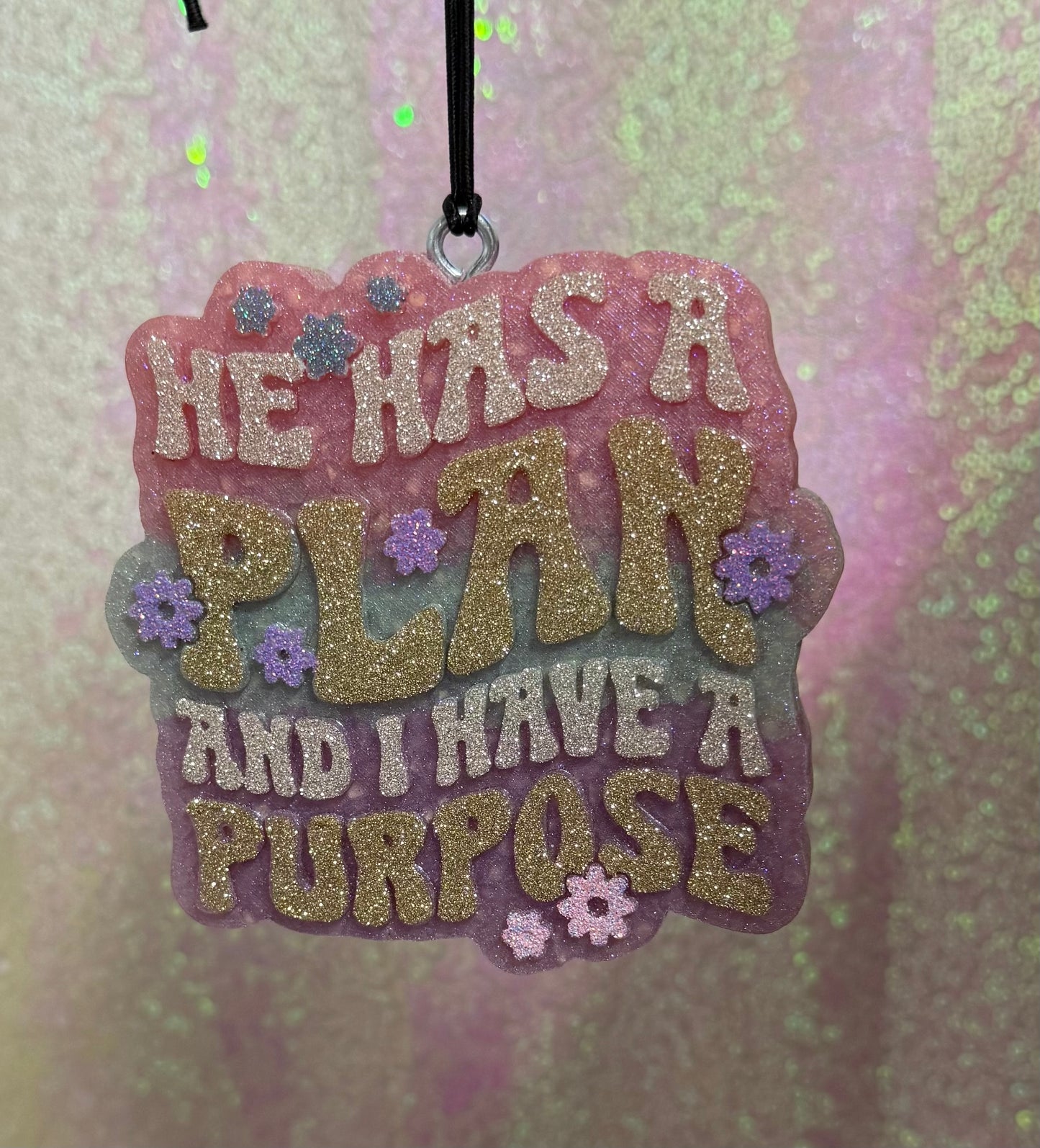 “He Has a Plan and I Have a Purpose” Mold