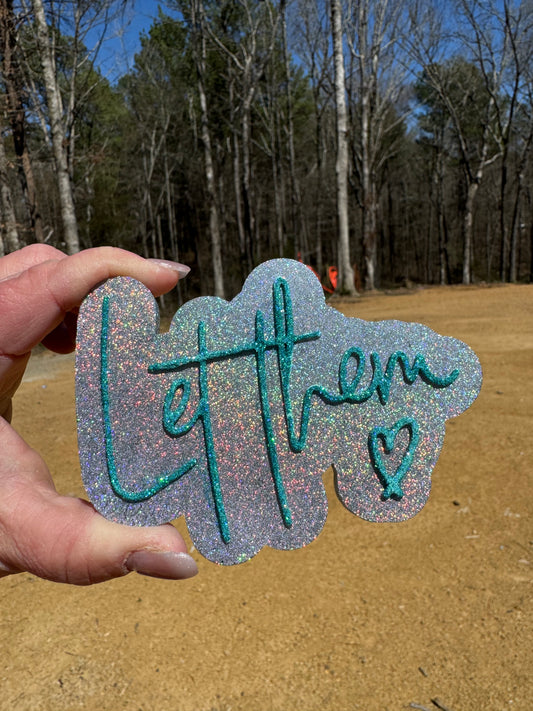 "Let Them" Freshie~MTO